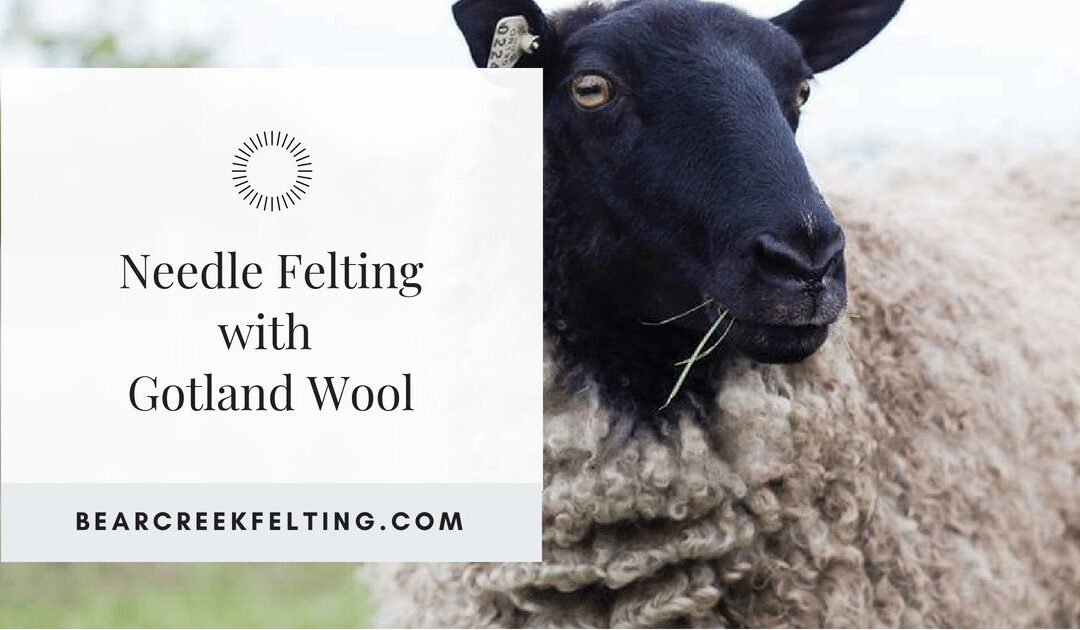 Needle Felting with Gotland Wool