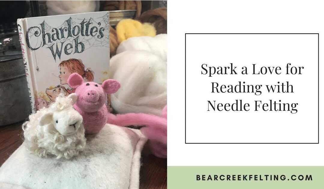 Spark a Love for Reading with Needle Felting