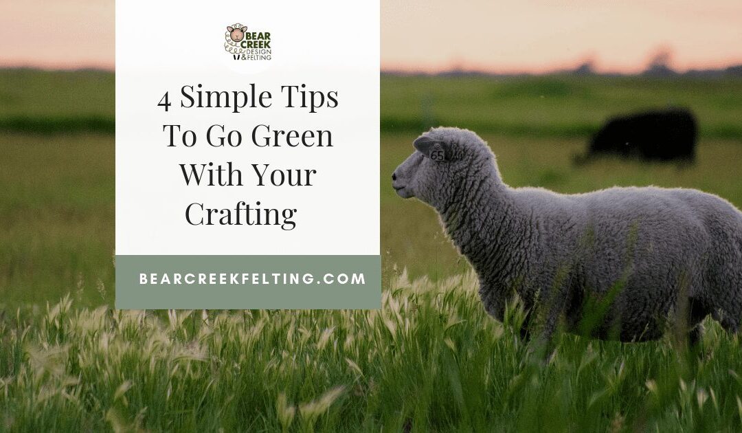 4 Simple Tips To Go Green With Your Crafting